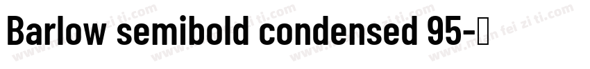 Barlow semibold condensed 95字体转换